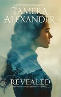 Revealed by Tamera Alexander