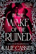 In The Wake of the Ruined (The Siren Mage #2) by Kalie Cassidy