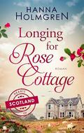 Longing for Rose Cottage by Hanna Holmgren