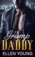 Grump Daddy: An Enemies to Lovers Ex’s Brother Romance by Ellen Young