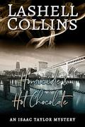Homicide & Hot Chocolate (Isaac Taylor Mysteries #14) by Lashell Collins