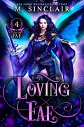 Loving Fae by M. Sinclair