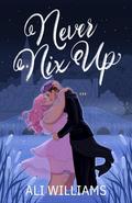 Never Nix Up (The Arun Nixes #2) by Ellie Rose