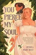 You Pierce My Soul by Jessica Mary Best