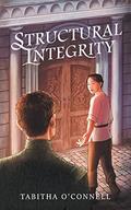 Structural Integrity (Structural Integrity #1) by Tabitha O’Connell
