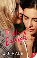 Truly Enough (Truly #2) by J.J. Hale