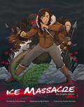 Ice Massacre: The Graphic Novel: Volume 1 by Tiana Warner