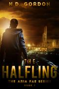 The Halfling (Aria Fae #1) by H.D. Gordon
