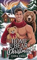 Home with the Bear for Christmas (A Beary Instalove Christmas #10) by Ciera Knox