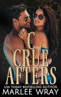 C Crue Afters by Marlee Wray