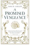 A Promised Vengeance by Sara B. Larson