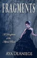 Fragments (Daughters of the Alphas #2) by Aya DeAniege