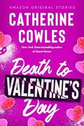 Death to Valentine's Day by Catherine Cowles