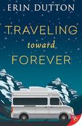 Traveling Toward Forever by Erin Dutton