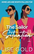 The Sailor Situation by Lise Gold