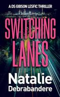 Switching Lanes by Natalie Debrabandere