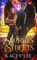 Secrets In The Streets (Demon Pact #2) by Kacey Lee