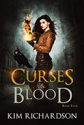 Curses & Blood by Kim Richardson