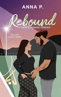 Rebound (The Love League #2) by Anna P.