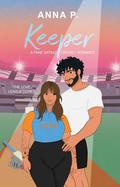 Keeper (The Love League #3) by Anna P.