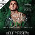 Wife Number One: Saint View Slayers vs. Sinners, Book 1 by Elle Thorpe