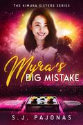 Myra's Big Mistake (The Kimura Sisters #2) by S.J. Pajonas