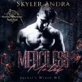 Merciless Mates (Jackals' Wrath MC #2) by Skyler Andra