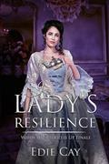 A Lady's Resilience (When the Blood Is Up #5) by Edie Cay