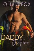 Daddy on Fire (Silver Fox Daddy #6) by Olivia Fox