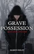 Grave Possession (The Grave #2) by Maren Riley