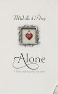 ALONE: A Pride and Prejudice novelette by Michelle D'Arcy