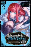 Reincarnated in a Mafia Dating Sim, Volume 2: A Yakuza Heiress Becomes the Top-Ranked Villain's Romantic Target! (悪党一家の愛娘、転生先も乙女ゲームの極道令嬢でした。～最上級ランクの悪役さま、その溺愛は不要です！～ #2) by Sora Goto