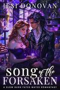 Song of the Forsaken (Cozy Romantasy Reads #3) by Jesi Donovan
