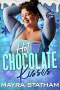 Hot Chocolate Kisses by Mayra Statham