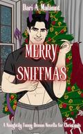 Merry Sniffmas: A Naughtily Funny Demon Novella for Christmas by Dari A. Malaunt