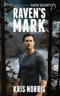 Raven's Mark (Raven Security #2) by Kris Norris