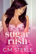 Sugar Rush by C.M. Steele
