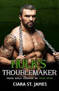 Hulk's Troublemaker by Ciara St James