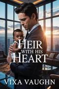Heir With His Heart by Vixa Vaughn