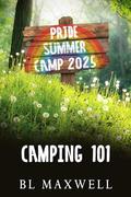 Camping 101 by B.L. Maxwell