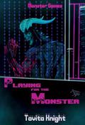 Playing For the Monster  by Tavita Knight