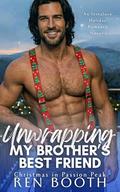 Unwrapping My Brother's Best Friend: An Instalove Holiday Romance Novella by Ren Booth