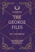 Silverbourne: The George Files: Act I: On Arrival: A Gay British Literary Expat Romance (The George Files: A Gay British Literary Expat Romance #1) by Alexander Paul Burton