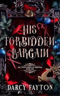 His Forbidden Bargain: A Dark Gothic Romance of Debt and Desire by Darcy Fayton