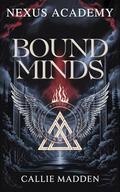 Nexus Academy 4: Bound Minds by Callie Madden