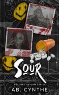 Sour (Wellard Asylum #8) by Ab. Cynthe