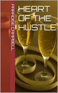 Heart of the Hustle by Paradise Campbell