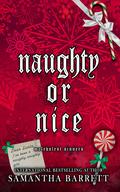 Naughty Or Nice (Malevolent Sinners #1) by Samantha Barrett