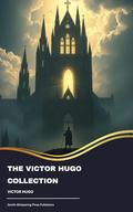 The Victor Hugo Collection by Victor Hugo