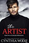 The Artist (Colorado Billionaires #5) by Cynthia Woolf